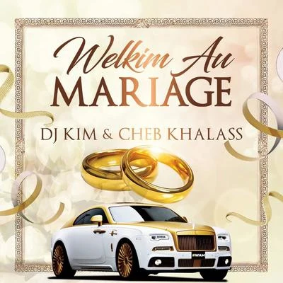 Cheb Khalass/DJ Kim Welkim au mariage