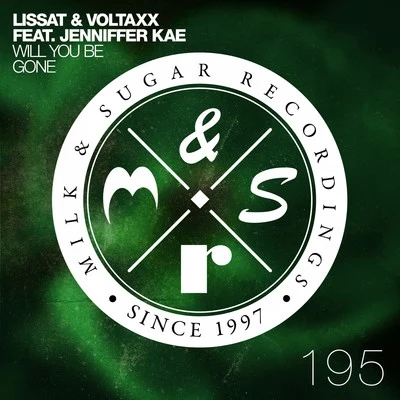 Lissat &amp; Voltaxx Will You Be Gone