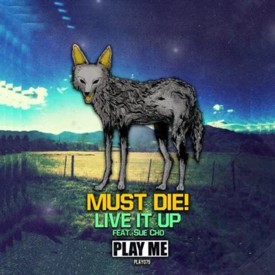 MUST DIE! Live It Up