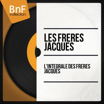 Les Frères Jacques Lintégrale Des Frères Jacques