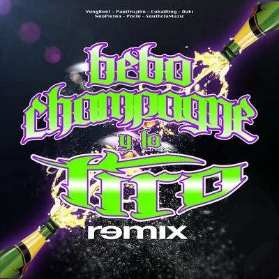 Cuban Bling/DUKI/Neo Pistea/Yung Beef/Pochi/Papi Trujillo Bebo Champagne y Lo Tiro (Remix)