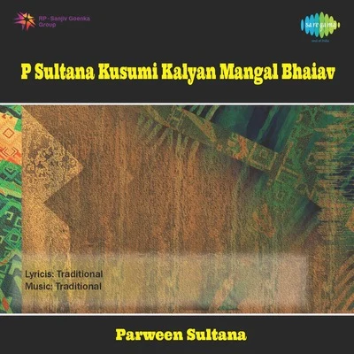 Parveen Sultana P Sultana Kusumi Kalyan Mangal Bhaiav