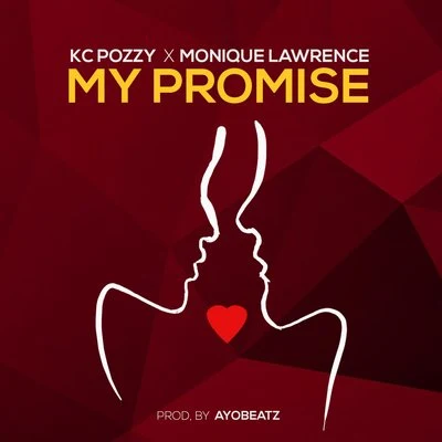 Kc Pozzy/Monique Lawrence My Promise