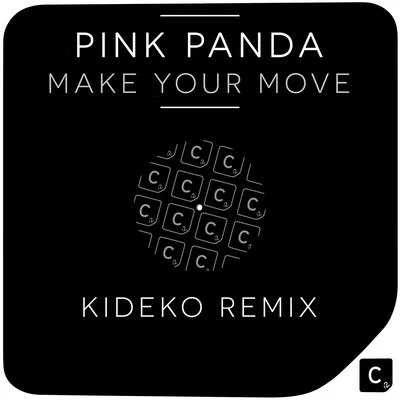 Pink Panda Make Your Move (Kideko Remix)