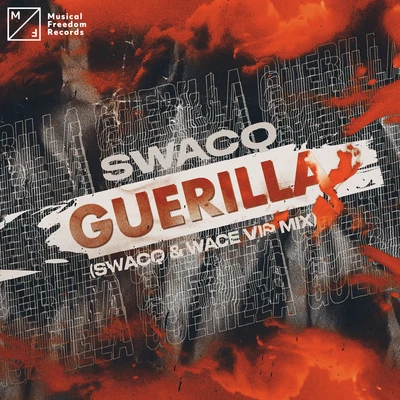 SWACQ Guerilla (SWACQ & Wace VIP Mix)