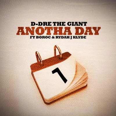 D-DreTheGiant/Rydah J. Klyde/Bo-Roc Anotha Day (feat. Bo-Roc & Rydah J. Klyde)