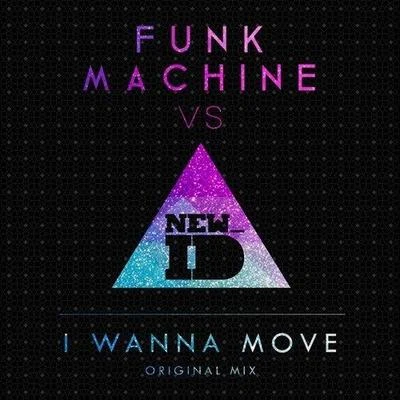 Funk Machine I Wanna Move