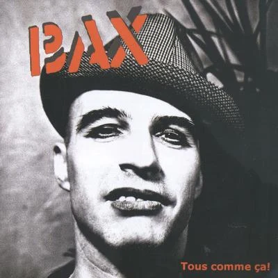 Bax Tous Comme Ça