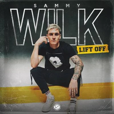 Sammy Wilk Lift Off