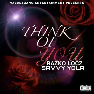 Savvy Yola/Razko Locz Think Of You