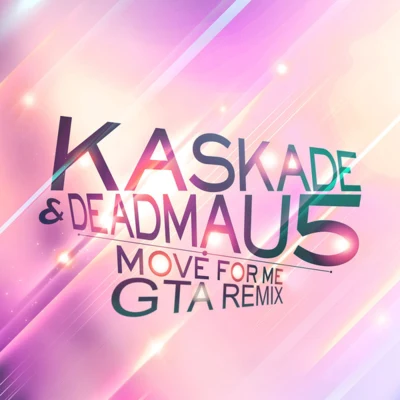 Kaskade Move for Me (GTA Remix) - Single