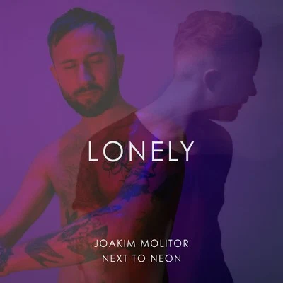 Next to Neon/Joakim Molitor Lonely