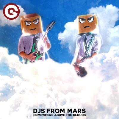 DJs From Mars Somewhere Above the Clouds