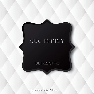 Sue Raney Bluesette