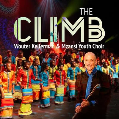 Wouter Kellerman/Mzansi Youth Choir The Climb