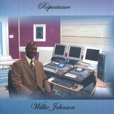 Willie Johnson Repentance