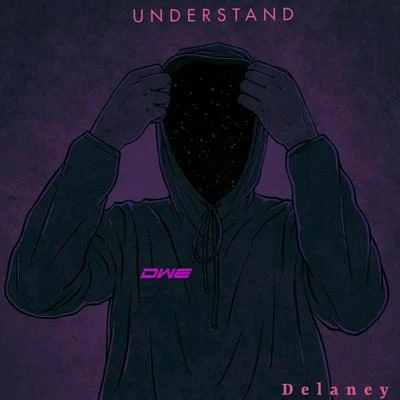 delaney understand