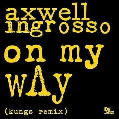 Kungs On My Way (Kungs Remix)