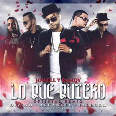 Jowell & Randy Lo Que Quiero (Remix) [feat. Arcangel, Farruko & Divino]