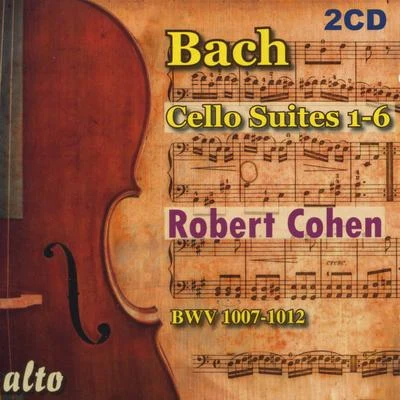 Robert Cohen Bach: Cello Suites 1-6