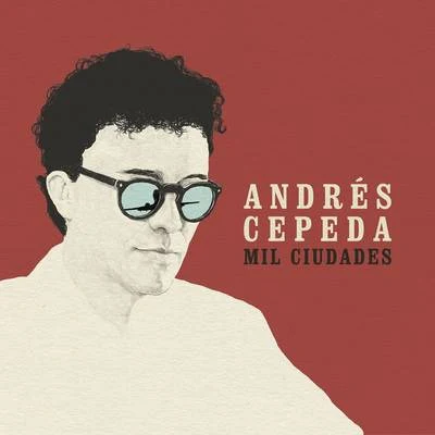 Andrés Cepeda Mil Ciudades