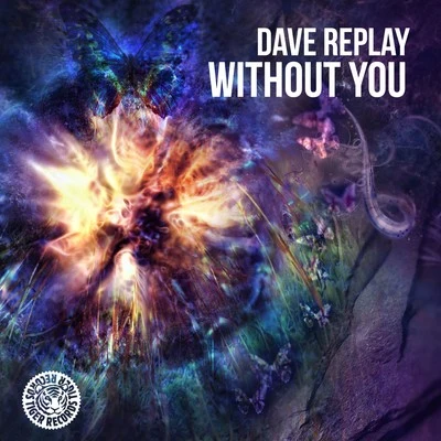 Dave Replay Without You