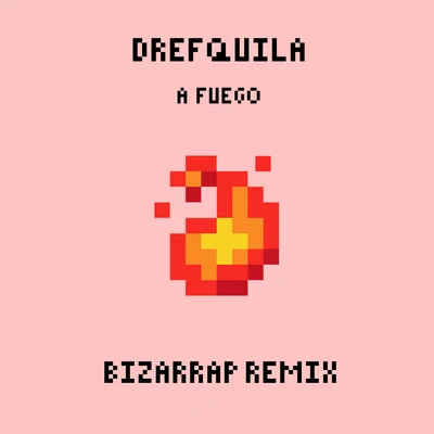 DrefQuila A fuego (Remix)