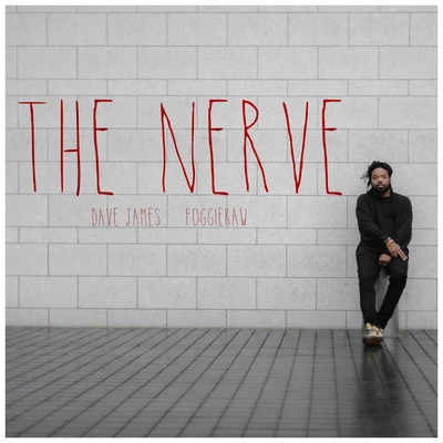 Foggieraw/Dave James The Nerve