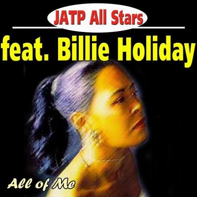 JATP All Stars Jatp All Stars Feat. Billie Holiday - All of Me