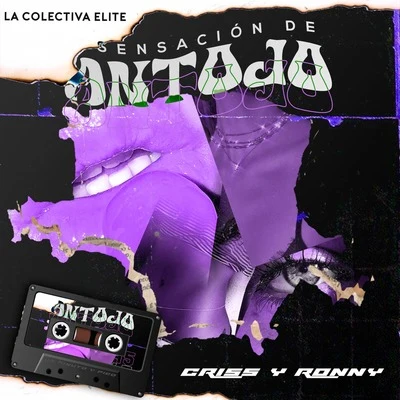 La Colectiva Elite/Criss &amp; Ronny Sensación de Antojo