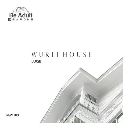 Luqe Wurli House