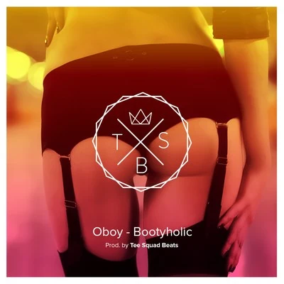 Oboy Bootyholic