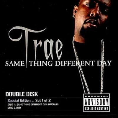 Trae Tha Truth Same Thing Different Day Set 1 Of 2