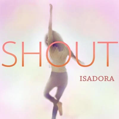 Isadora Shout