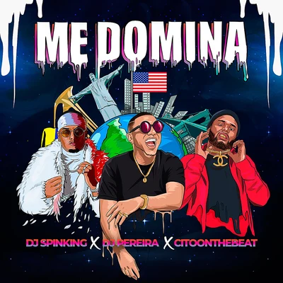 Citoonthebeat/DJ Spinking/DJ Pereira Me Domina