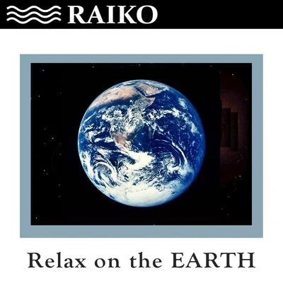 Raiko Relax in the Earth - Single