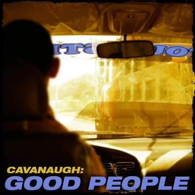 Cavanaugh Good People