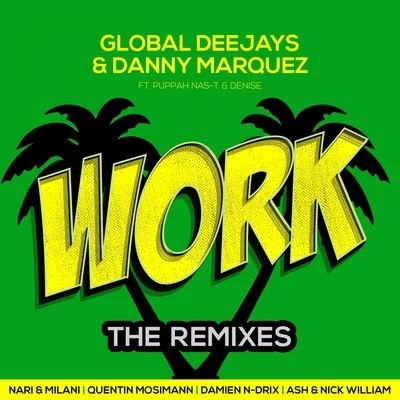 Puppah Nas-T/Global Deejays/Danny Marquez Work (The Remixes)