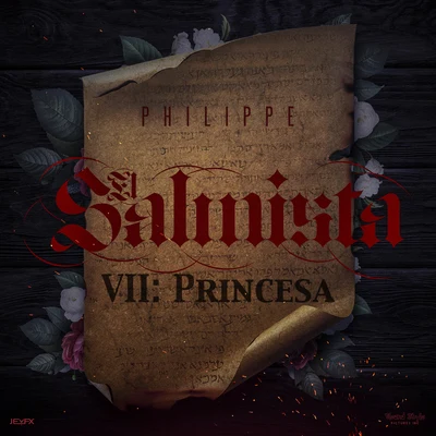 El Philippe El Salmista VII: Princesa