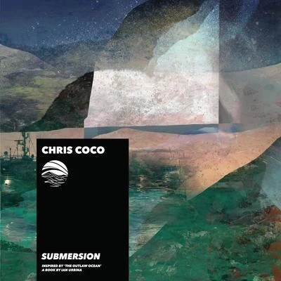 Ian Urbina/Chris Coco Submersion (Inspired by The Outlaw Ocean a book by Ian Urbina)