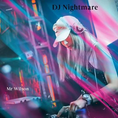 Mr. Wilson DJ Nightmare