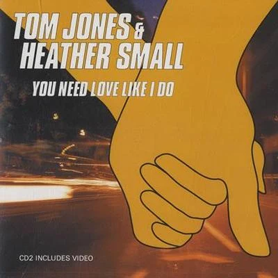 Heather Small/Tom Jones You Need Love Like I Do