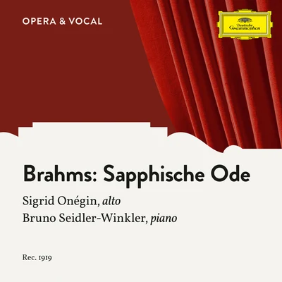 Sigrid Onégin/Bruno Seidler-Winkler Brahms: 4. Sapphische Ode, Op. 94