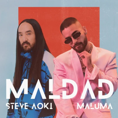 Steve Aoki/Maluma Maldad