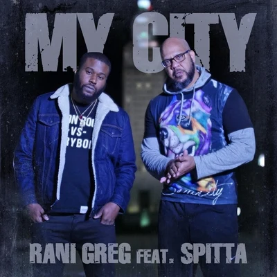 Spitta/Rani Greg My City (feat. Spitta)