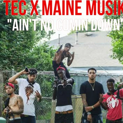 Maine Musik/TEC Ain't No Comin' Down