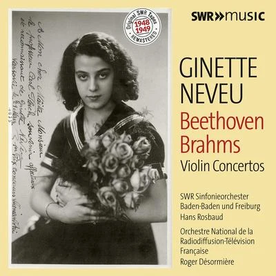 Ginette Neveu BEETHOVEN, L. vanBRAHMS, J.: Violin Concertos (Neveu, Orchestre National de lORTF, SWR Symphony, Baden-Baden and Freiburg, Désormière)