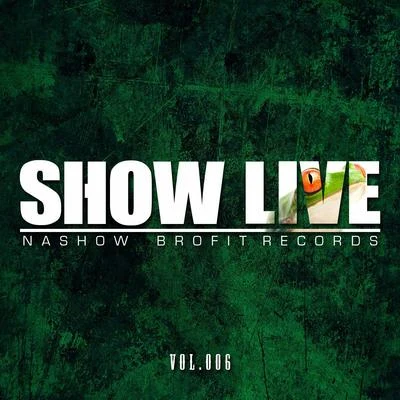 NaShow Show Live Vol.006