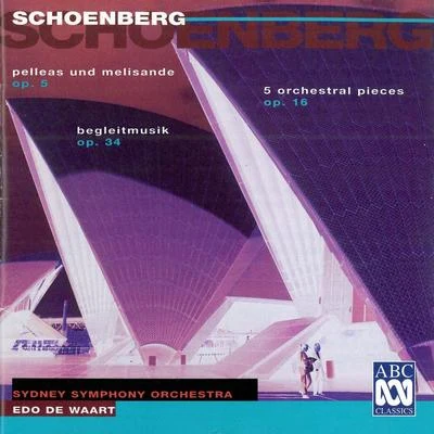 Arnold SCHOENBERG Schoenberg: Pelleas und Melisande