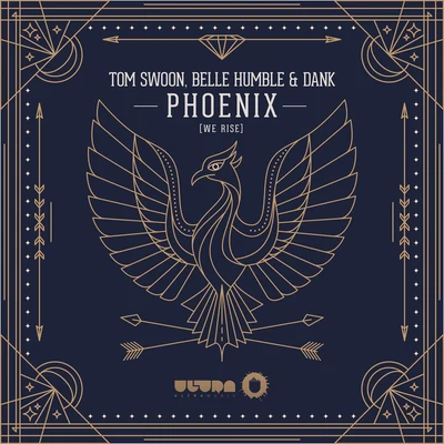 Dank/Belle Humble/Tom Swoon Phoenix (we rise) (Radio Edit)